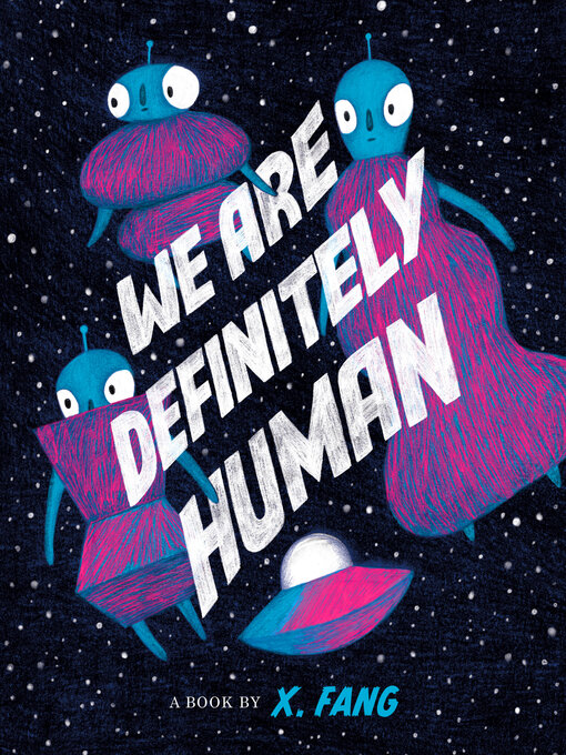 Title details for We Are Definitely Human by X. Fang - Available